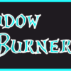 Shadow Burner